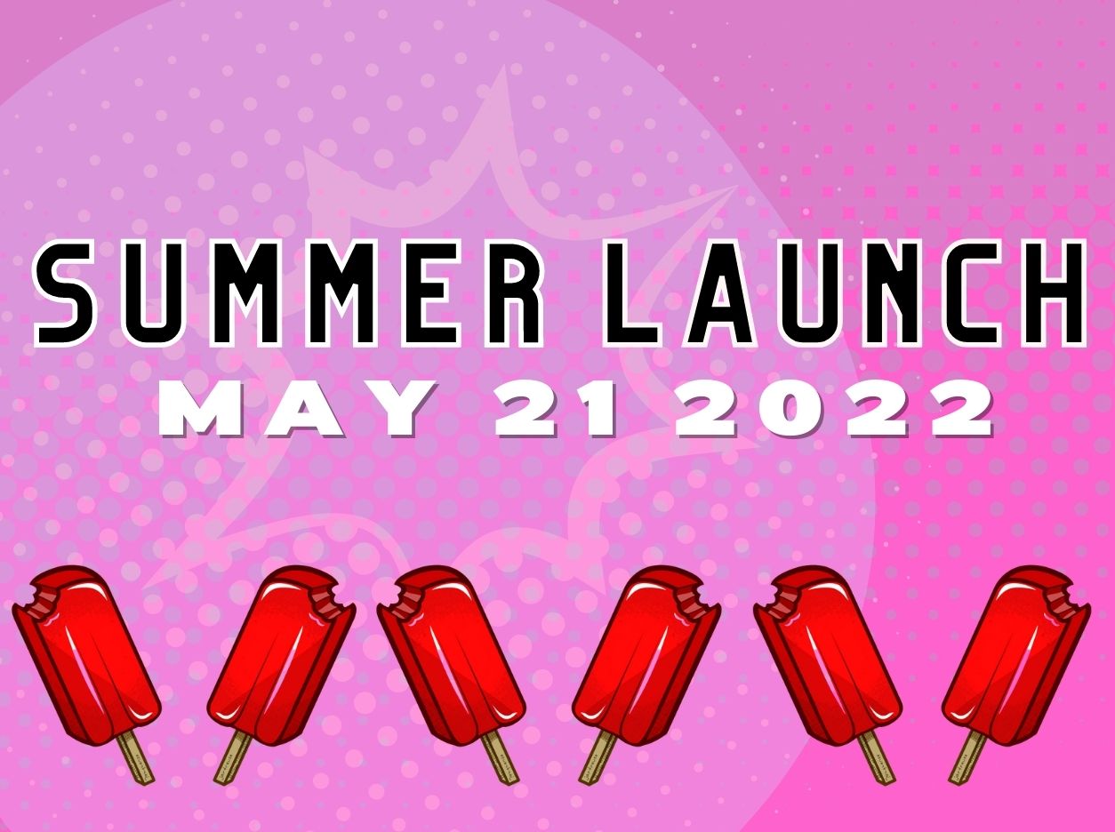 Summer Launch - May 21, 2022